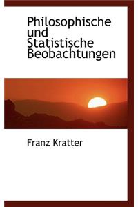 Philosophische Und Statistische Beobachtungen