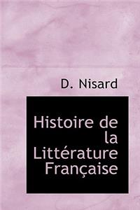 Histoire de la Litt Rature Fran Aise