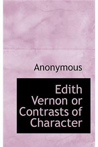 Edith Vernon or Contrasts of Character