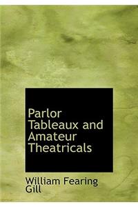 Parlor Tableaux and Amateur Theatricals