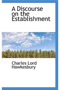 A Discourse on the Establishment