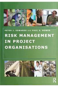 Risk Management in Project Organisations