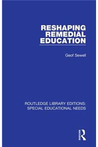 Reshaping Remedial Education