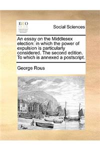 An Essay on the Middlesex Election