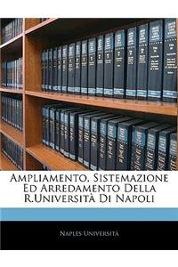 Ampliamento, Sistemazione Ed Arredamento Della R.Università Di Napoli