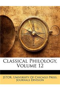 Classical Philology, Volume 12