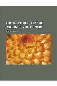 The Minstrel; Or the Progress of Genius