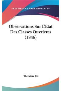 Observations Sur L'Etat Des Classes Ouvrieres (1846)