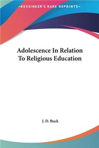 Adolescence In Relation To Religious Education