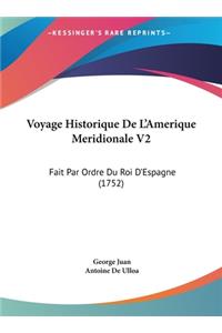 Voyage Historique de L'Amerique Meridionale V2