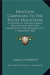 Dragoon Campaigns To The Rocky Mountains