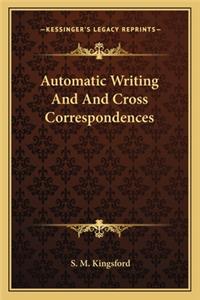 Automatic Writing and and Cross Correspondences