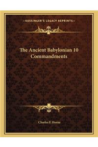 The Ancient Babylonian 10 Commandments