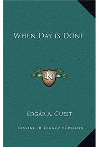 When Day is Done