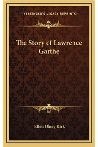 The Story of Lawrence Garthe