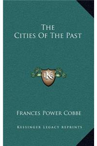 The Cities of the Past