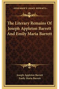 The Literary Remains of Joseph Appleton Barrett and Emily Maria Barrett