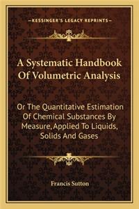 Systematic Handbook of Volumetric Analysis