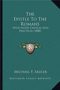 Epistle to the Romans the Epistle to the Romans