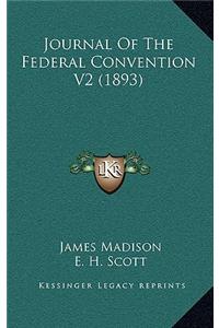 Journal Of The Federal Convention V2 (1893)