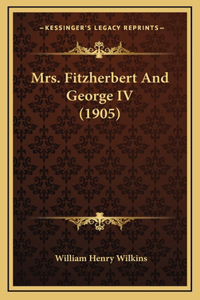 Mrs. Fitzherbert And George IV (1905)