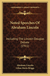 Noted Speeches Of Abraham Lincoln