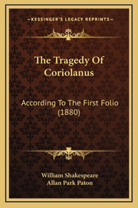 The Tragedy Of Coriolanus