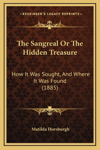The Sangreal Or The Hidden Treasure