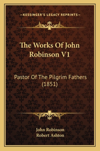 Works Of John Robinson V1