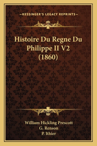 Histoire Du Regne Du Philippe II V2 (1860)