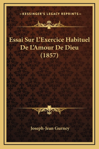 Essai Sur L'Exercice Habituel De L'Amour De Dieu (1857)