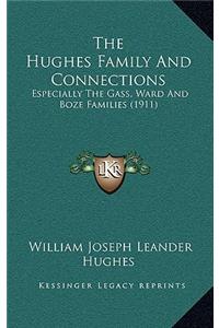 The Hughes Family And Connections