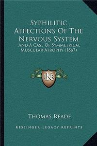 Syphilitic Affections Of The Nervous System