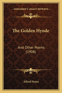 Golden Hynde: And Other Poems (1908)