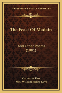 The Feast Of Madain