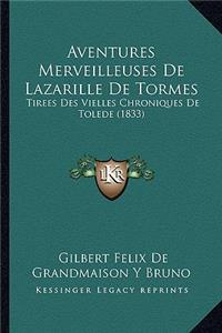 Aventures Merveilleuses De Lazarille De Tormes