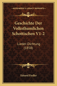 Geschichte Der Volksthumlichen Schottischen V1-2