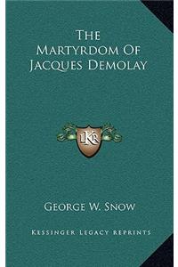 The Martyrdom Of Jacques Demolay