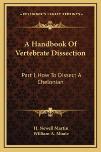 A Handbook Of Vertebrate Dissection