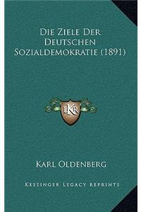 Die Ziele Der Deutschen Sozialdemokratie (1891)