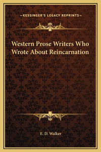 Western Prose Writers Who Wrote About Reincarnation