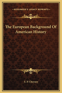 The European Background Of American History