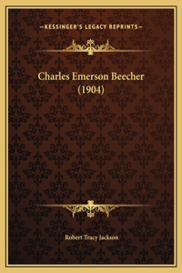 Charles Emerson Beecher (1904)