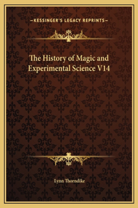 The History of Magic and Experimental Science V14