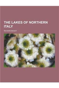 The Lakes of Northern Italy