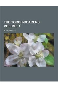 The Torch-Bearers Volume 1