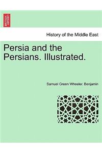 Persia and the Persians. Illustrated.