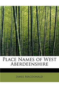 Place Names of West Aberdeenshire