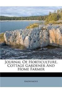 Journal Of Horticulture, Cottage Gardener And Home Farmer