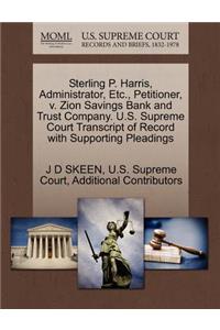 Sterling P. Harris, Administrator, Etc., Petitioner, V. Zion Savings Bank and Trust Company. U.S. Supreme Court Transcript of Record with Supporting Pleadings